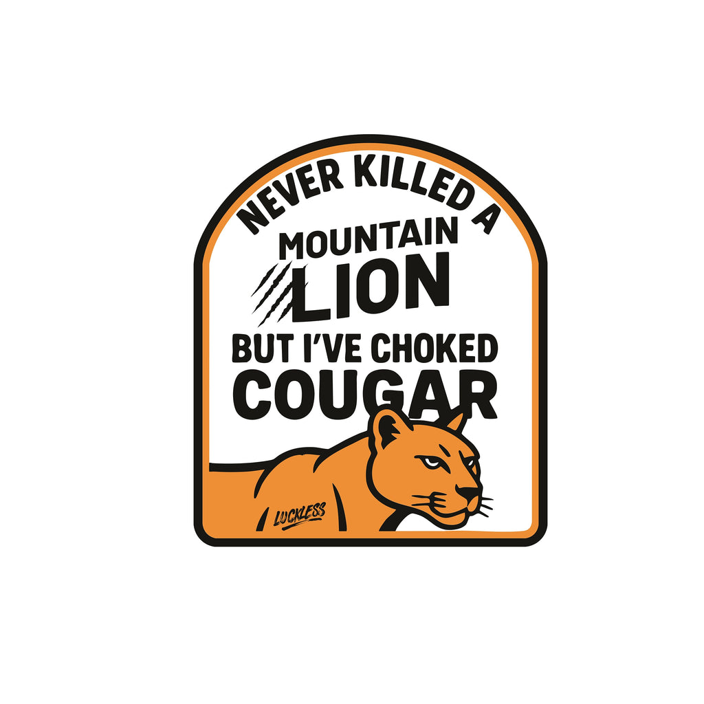 I've Never Killed A Mountain Lion But I've Choked a Cougar | Funny Men's Blue Graphic Hoodie