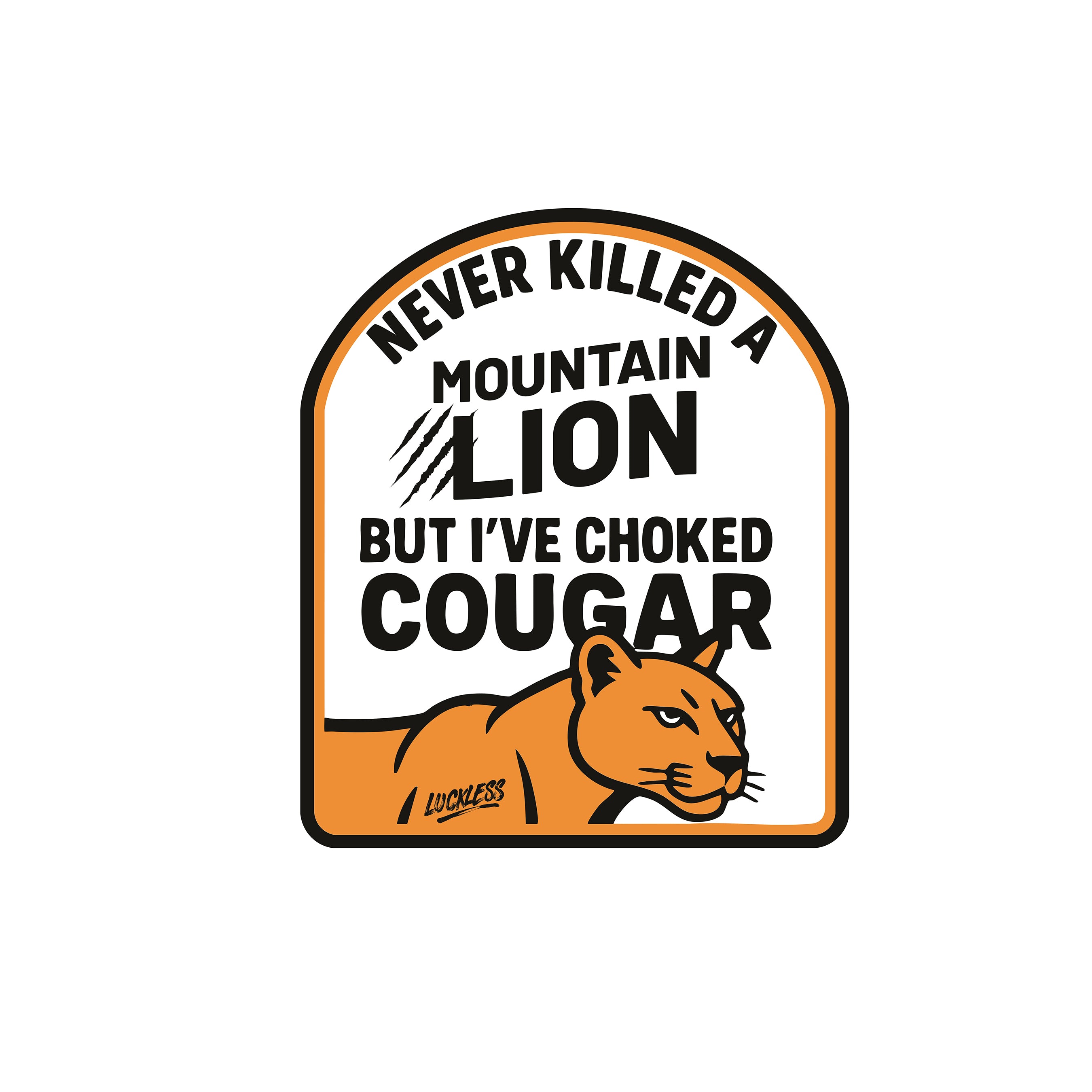 I've Never Killed A Mountain Lion But I've Choked a Cougar | Funny Men's Blue Graphic Hoodie