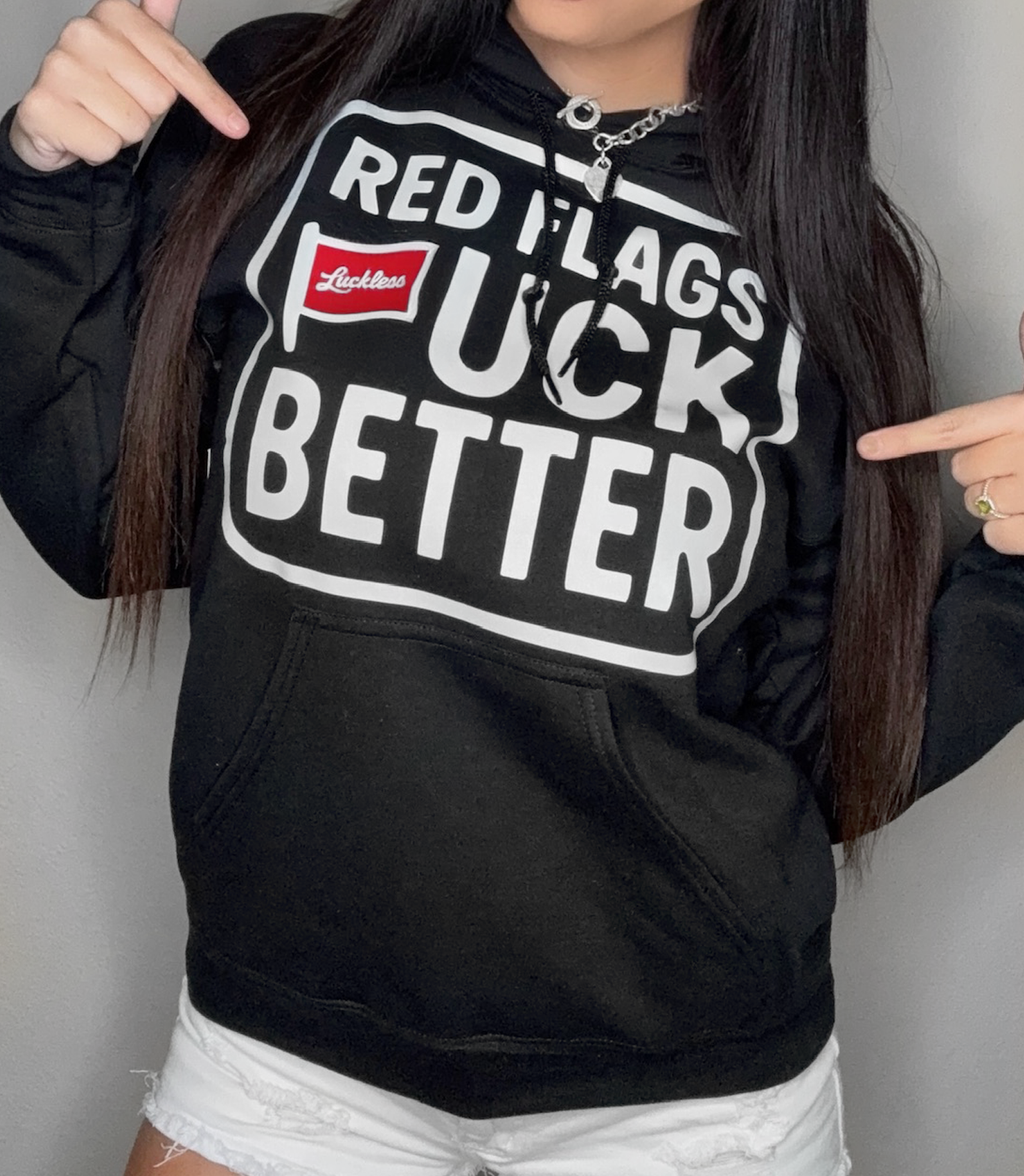 Red Flags Fuck Better | Men's and Women's Red/Black Statement Hoodie